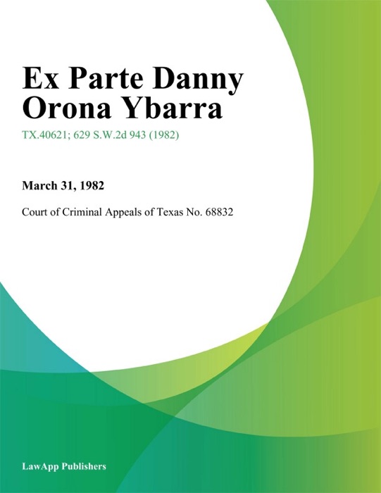 Ex Parte Danny Orona Ybarra