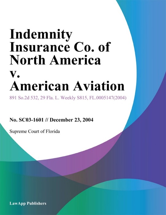 Indemnity Insurance Co. Of North America V. American Aviation