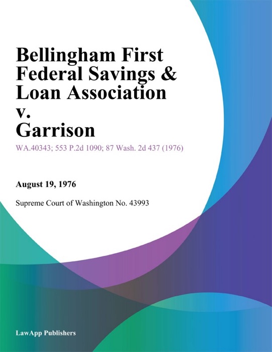 Bellingham First Federal Savings & Loan Association v. Garrison