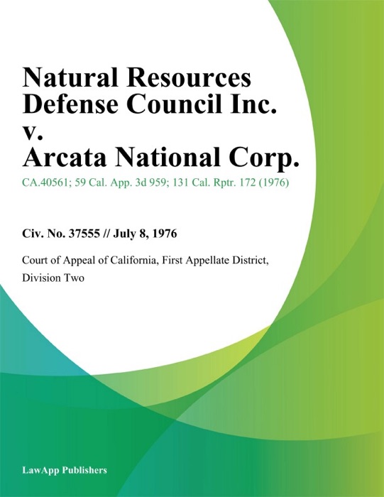 Natural Resources Defense Council Inc. v. Arcata National Corp.