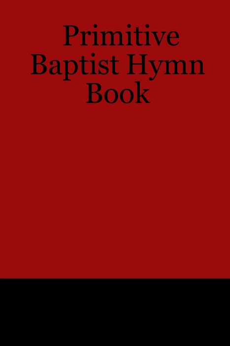 Primitive Baptist Hymn Book