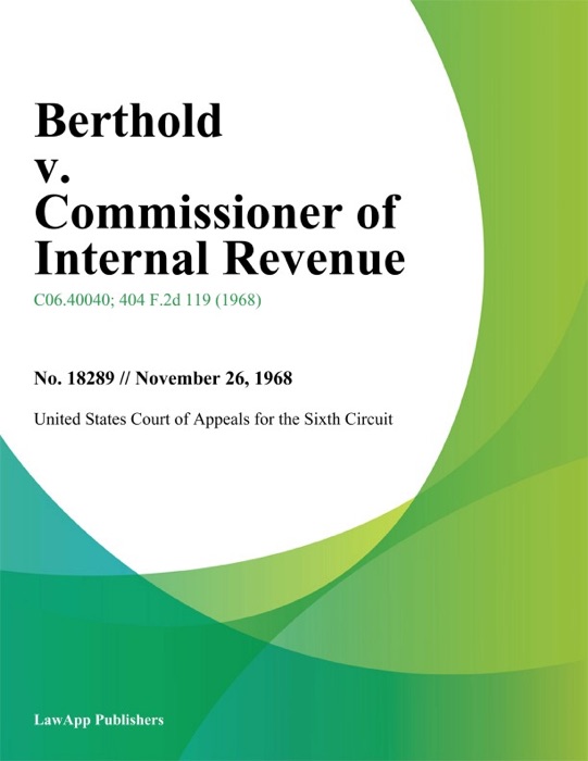 Berthold v. Commissioner of Internal Revenue