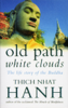 Old Path White Clouds - Thích Nhất Hạnh