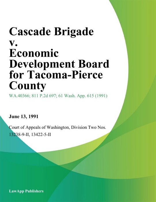 Cascade Brigade V. Economic Development Board For Tacoma-Pierce County