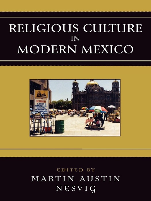 Religious Culture in Modern Mexico