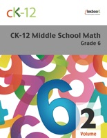 CK-12 Middle School Math - Grade 6, Volume 2 Of 2