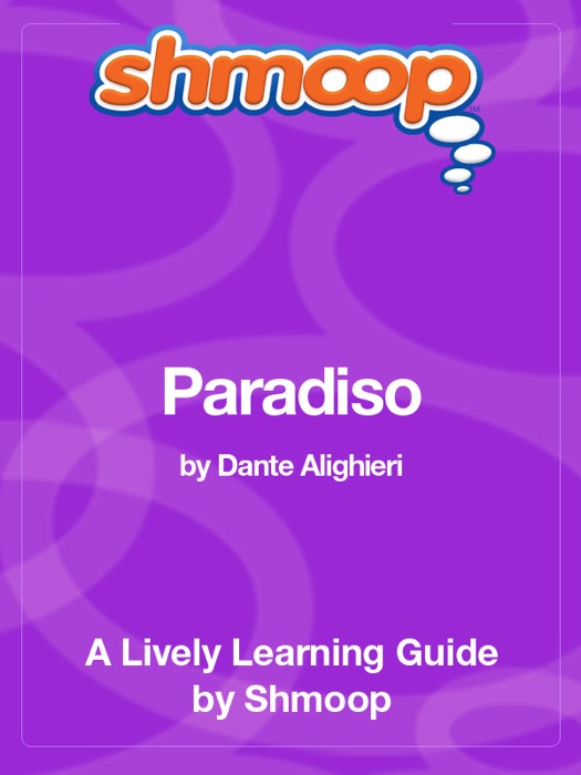 Paradiso: Shmoop Learning Guide