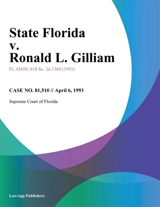State Florida v. Ronald L. Gilliam