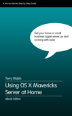 Using OS X Mavericks Server at Home - Terry Walsh