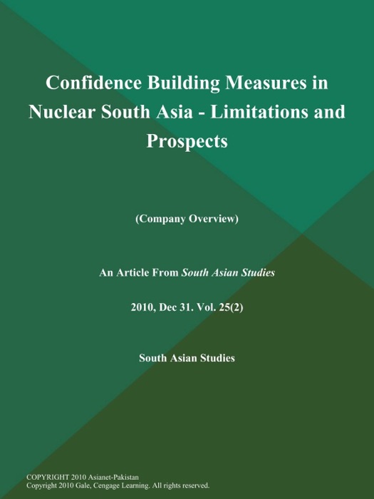 Confidence Building Measures in Nuclear South Asia - Limitations and Prospects (Company Overview)