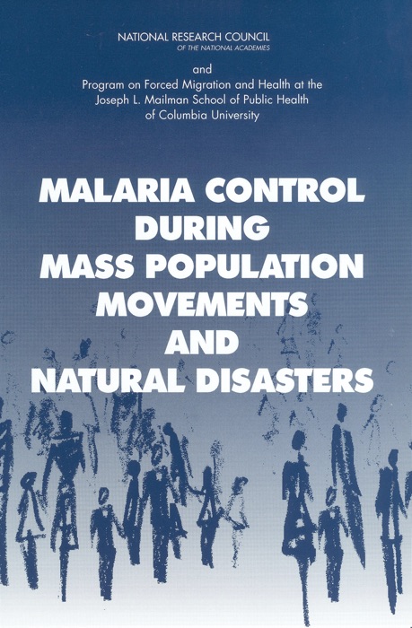 Malaria Control During Mass Population Movements and Natural Disasters