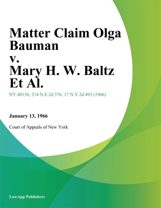 Matter Claim Olga Bauman v. Mary H. W. Baltz Et Al.