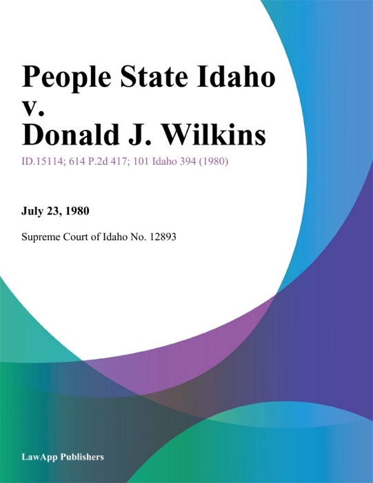 People State Idaho v. Donald J. Wilkins