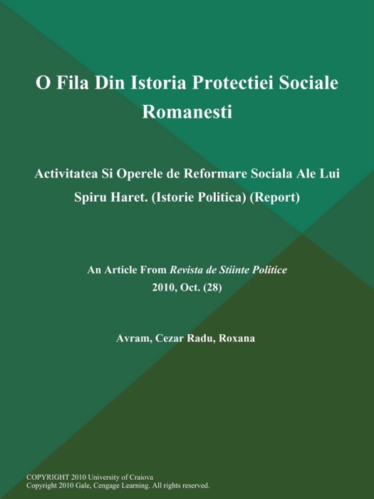 O Fila Din Istoria Protectiei Sociale Romanesti: Activitatea Si Operele de Reformare Sociala Ale Lui Spiru Haret (Istorie Politica) (Report)