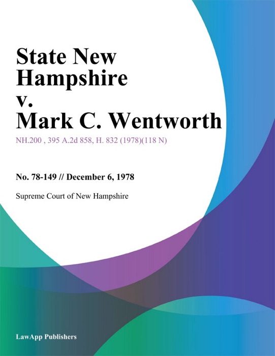 State New Hampshire v. Mark C. Wentworth