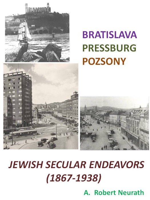 Bratislava Pressburg Pozsony Jewish Secular Endeavors 1867-1938