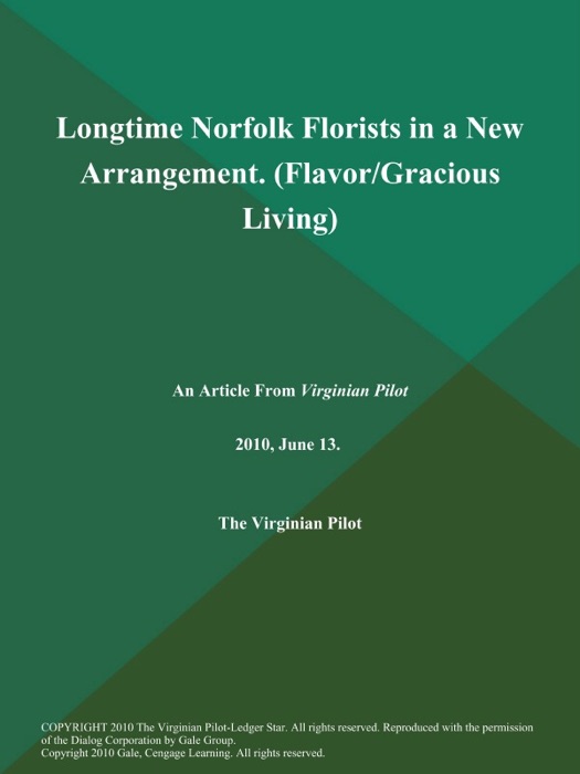 Longtime Norfolk Florists in a New Arrangement (Flavor/Gracious Living)