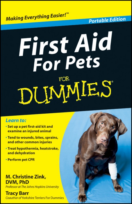 First Aid For Pets For Dummies ®, Portable Edition