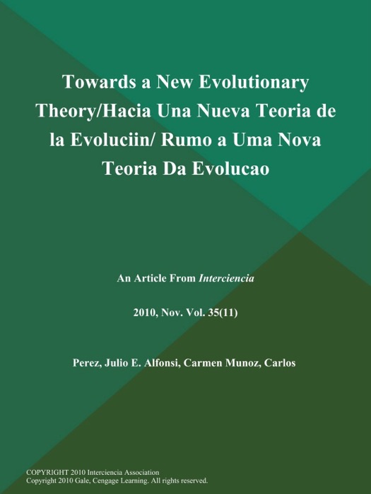 Towards a New Evolutionary Theory/Hacia Una Nueva Teoria de la Evoluciin/ Rumo a Uma Nova Teoria Da Evolucao
