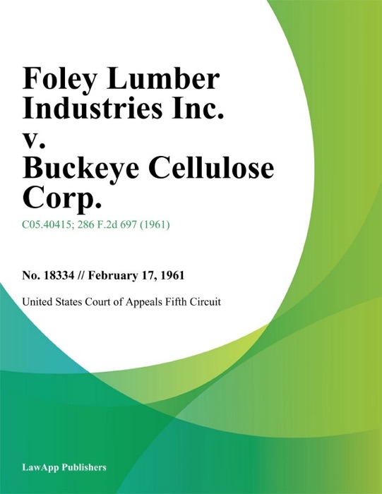 Foley Lumber Industries Inc. v. Buckeye Cellulose Corp.