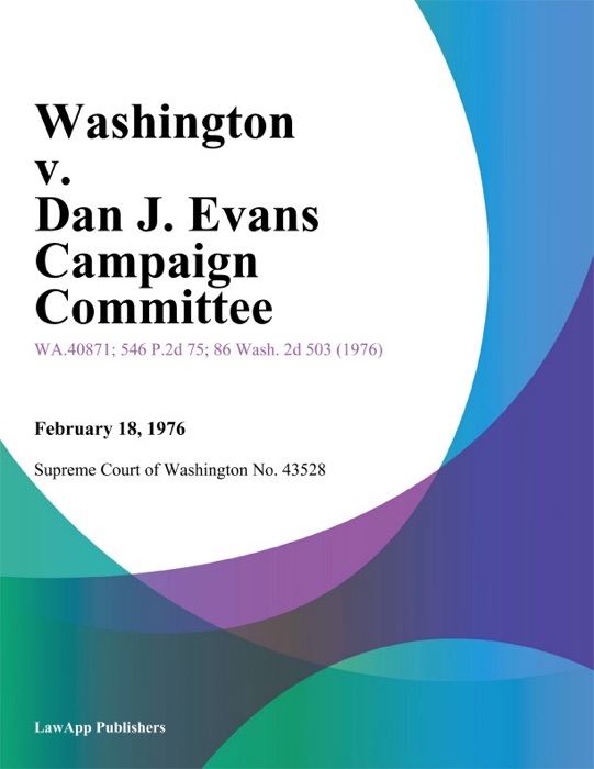 Washington V. Dan J. Evans Campaign Committee