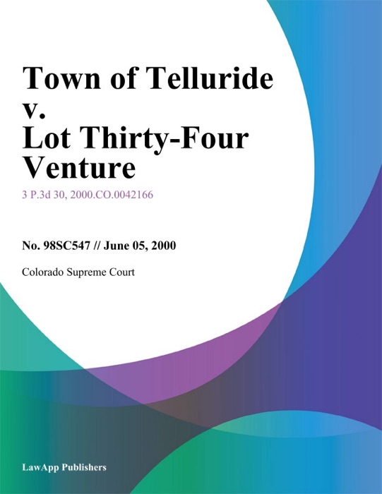 Town of Telluride v. Lot Thirty-Four Venture