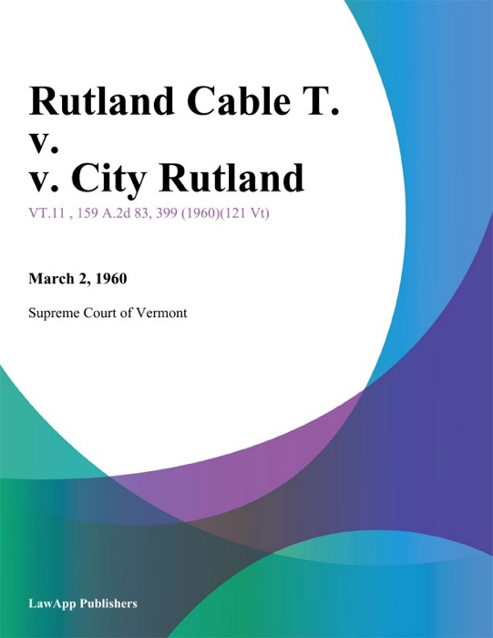 Rutland Cable T. v. V. City Rutland