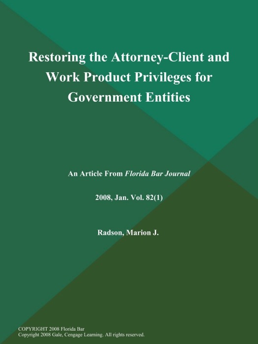 Restoring the Attorney-Client and Work Product Privileges for Government Entities