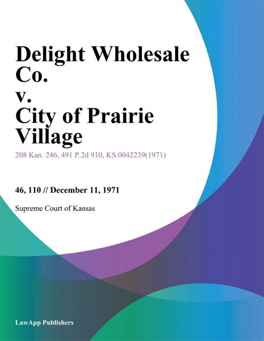 Delight Wholesale Co. v. City of Prairie Village