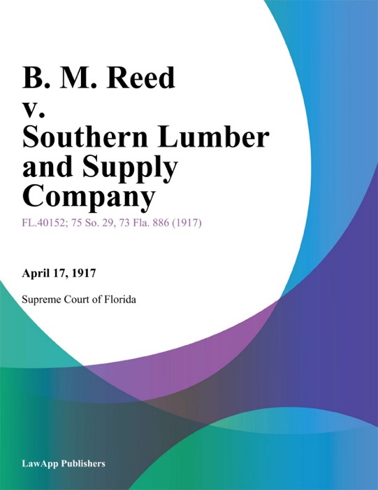 B. M. Reed v. Southern Lumber and Supply Company