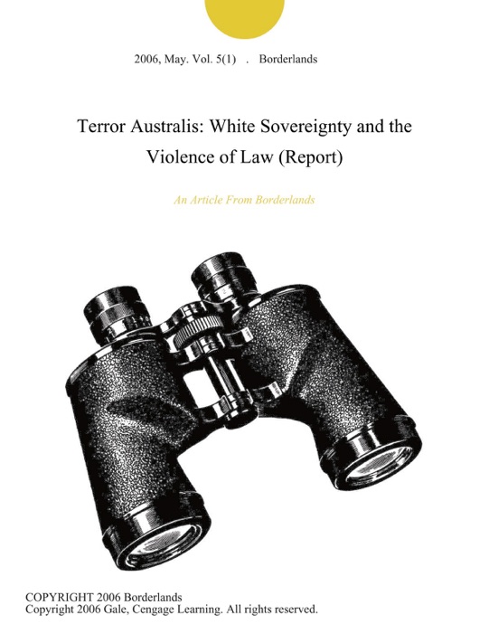 Terror Australis: White Sovereignty and the Violence of Law (Report)