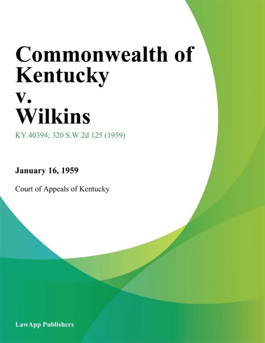 Commonwealth of Kentucky v. Wilkins