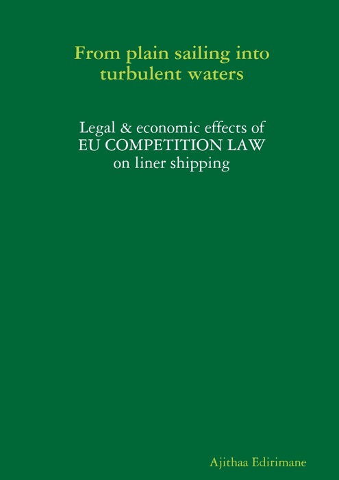 Legal And Economic Effects of EU Competition Law On Liner Shipping