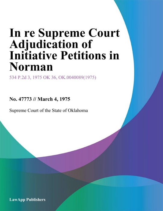 In Re Supreme Court Adjudication of Initiative Petitions In Norman