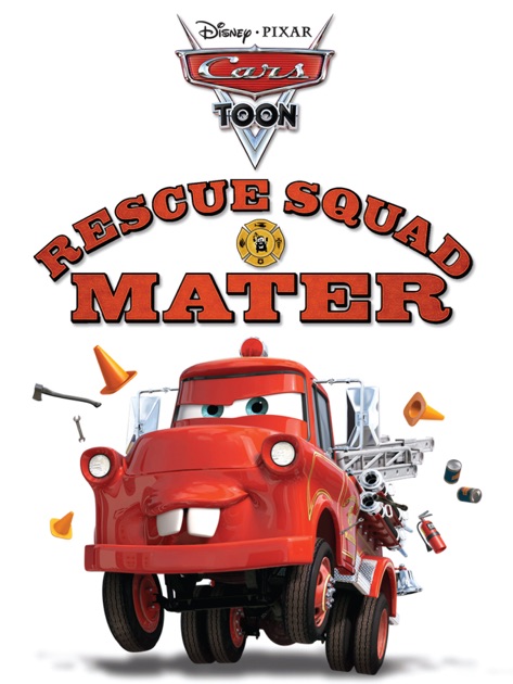 Cars Toon: Rescue Squad Mater By Disney Book Group On Apple Books