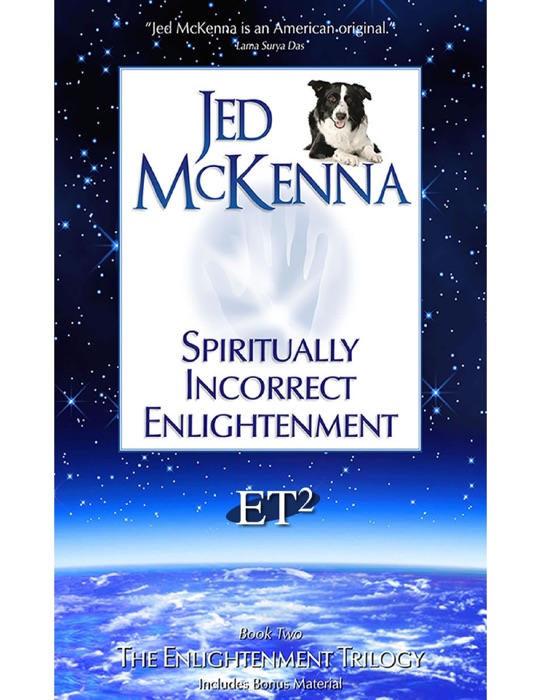 Spiritually Incorrect Enlightenment ET2
