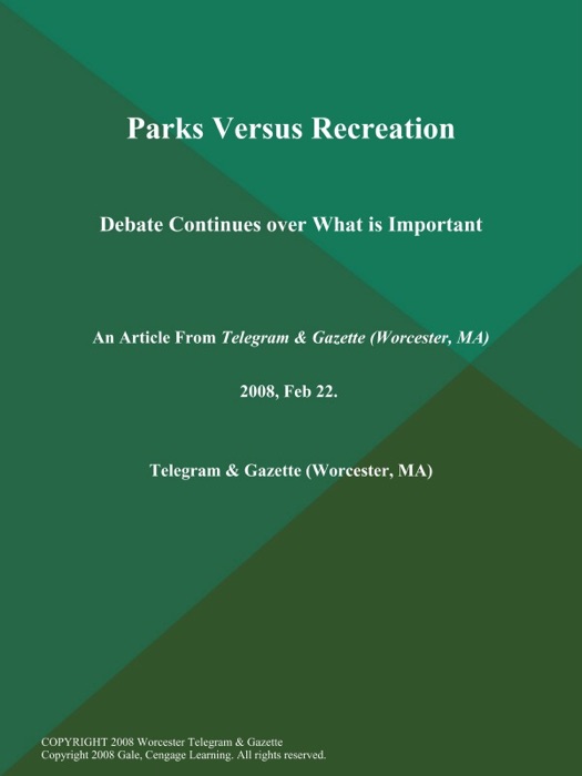 Parks Versus Recreation; Debate Continues over What is Important