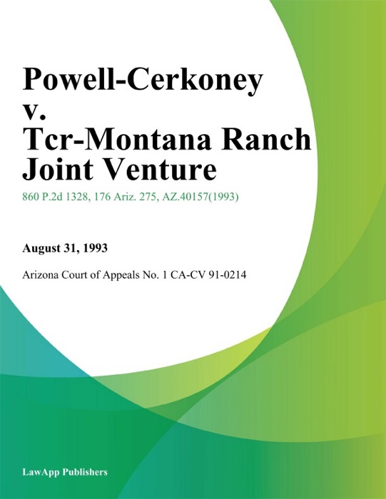 Powell-Cerkoney V. Tcr-Montana Ranch Joint Venture