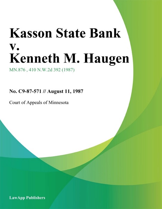 Kasson State Bank v. Kenneth M. Haugen