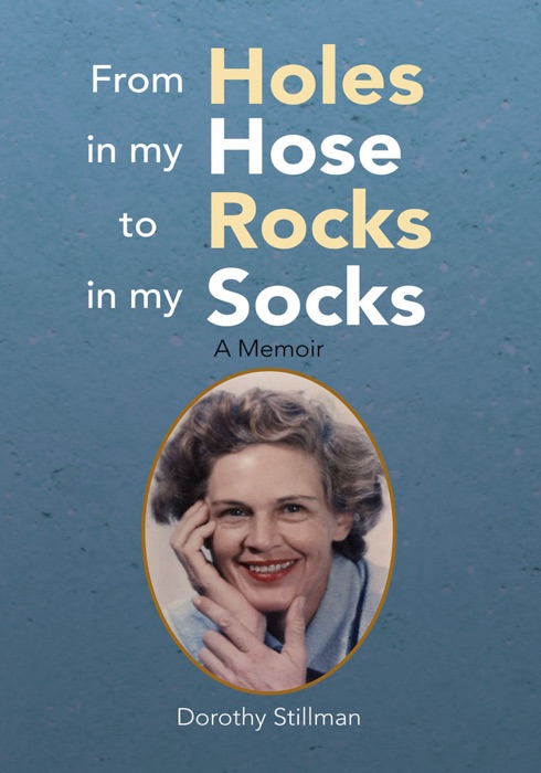 From Holes In My Hose To Rocks In My Socks