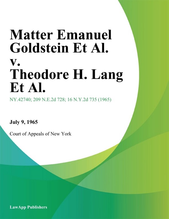 Matter Emanuel Goldstein Et Al. v. Theodore H. Lang Et Al.