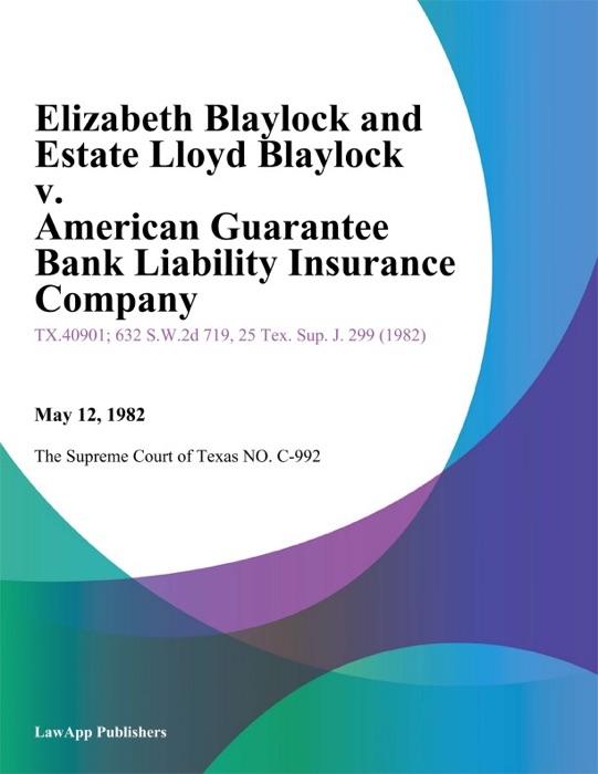 Elizabeth Blaylock and Estate Lloyd Blaylock v. American Guarantee Bank Liability Insurance Company