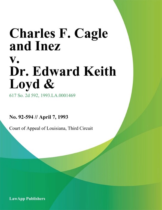 Charles F. Cagle and Inez v. Dr. Edward Keith Loyd