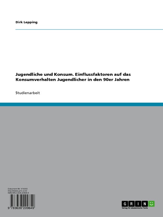 Jugendliche und Konsum. Einflussfaktoren auf das Konsumverhalten Jugendlicher in den 90er Jahren