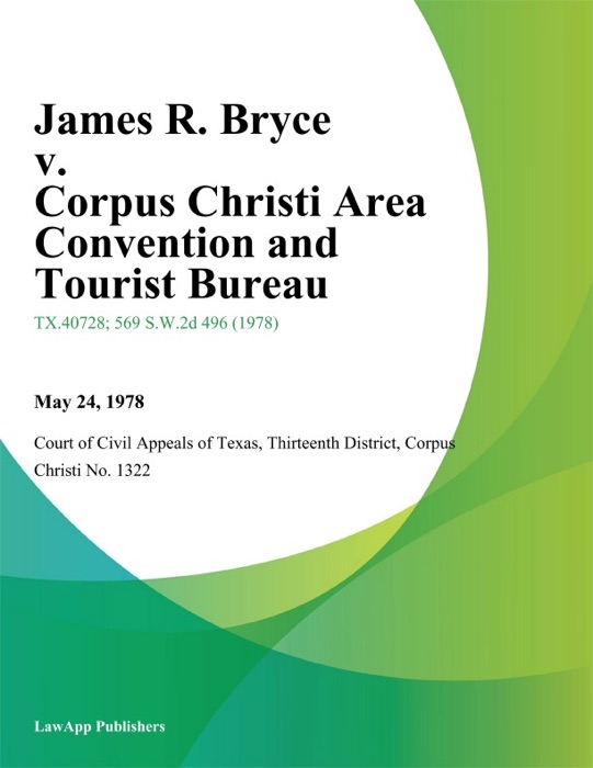 James R. Bryce v. Corpus Christi Area Convention and Tourist Bureau