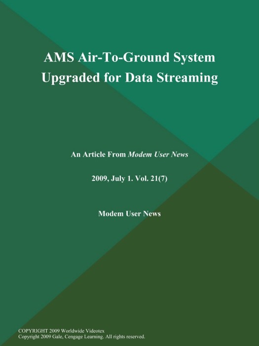 AMS Air-To-Ground System Upgraded for Data Streaming