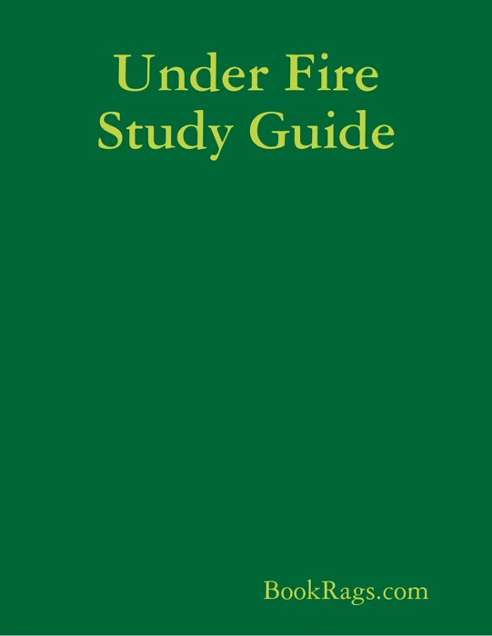 Under Fire Study Guide