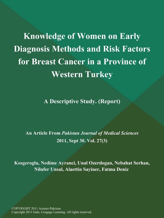 Knowledge of Women on Early Diagnosis Methods and Risk Factors for Breast Cancer in a Province of Western Turkey: A Descriptive Study (Report)