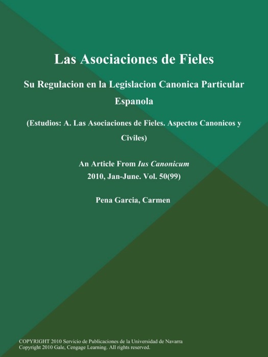 Las Asociaciones de Fieles: Su Regulacion en la Legislacion Canonica Particular Espanola (Estudios: A. Las Asociaciones de Fieles. Aspectos Canonicos y Civiles)