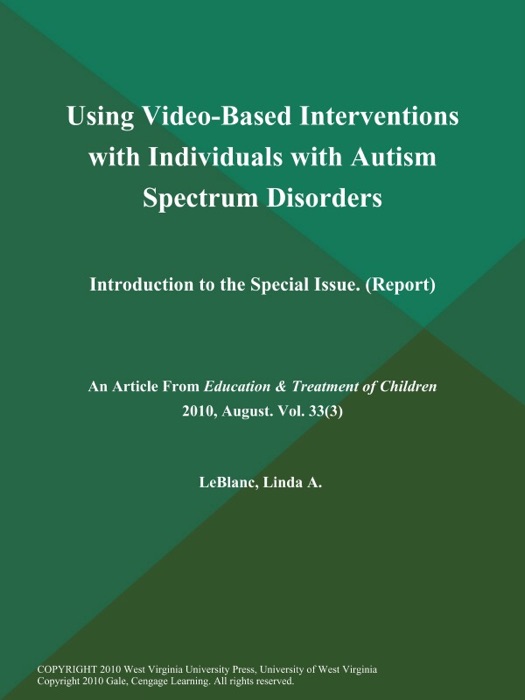 Using Video-Based Interventions with Individuals with Autism Spectrum Disorders: Introduction to the Special Issue (Report)